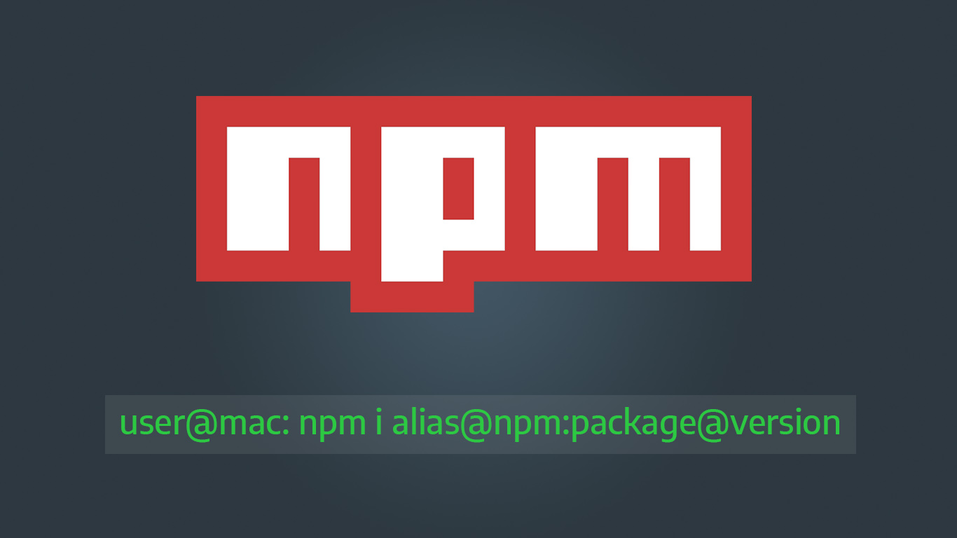 如何基于 npm 在安装时为依赖重命名？